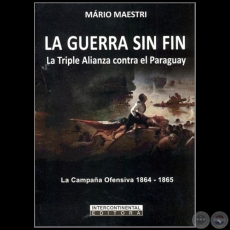 LA GUERRA SIN FIN - Autor: MARIO MAESTRI - Año 2017